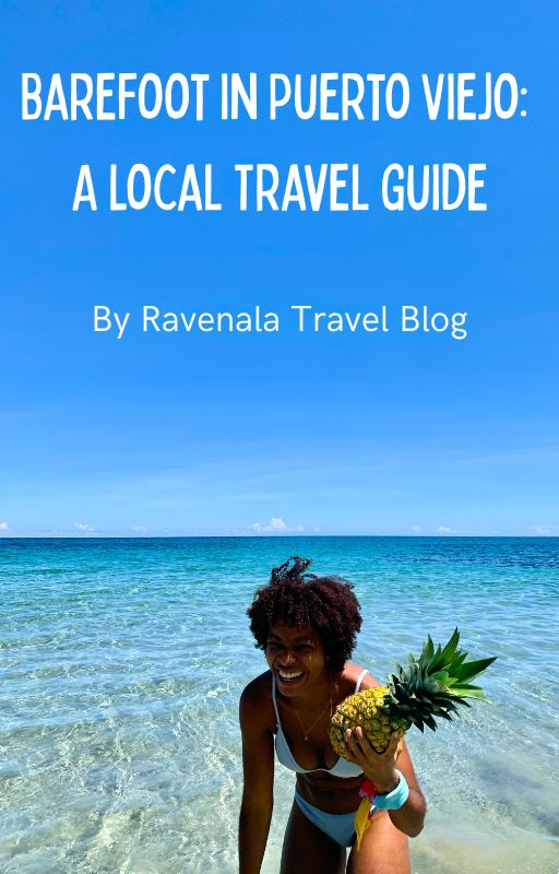 Barefoot in Puerto Viejo: A Local Travel Guide